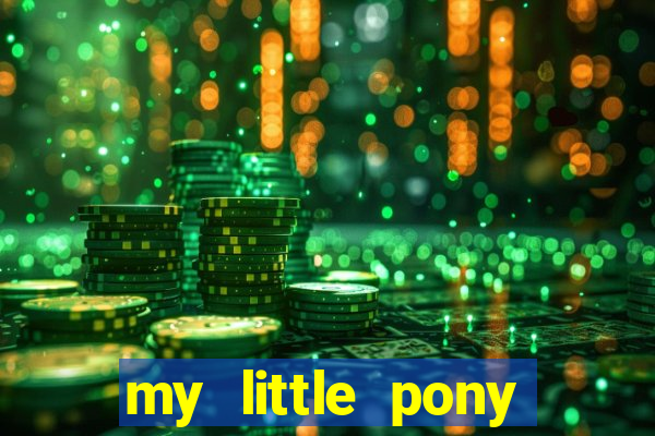 my little pony jogos de vestir